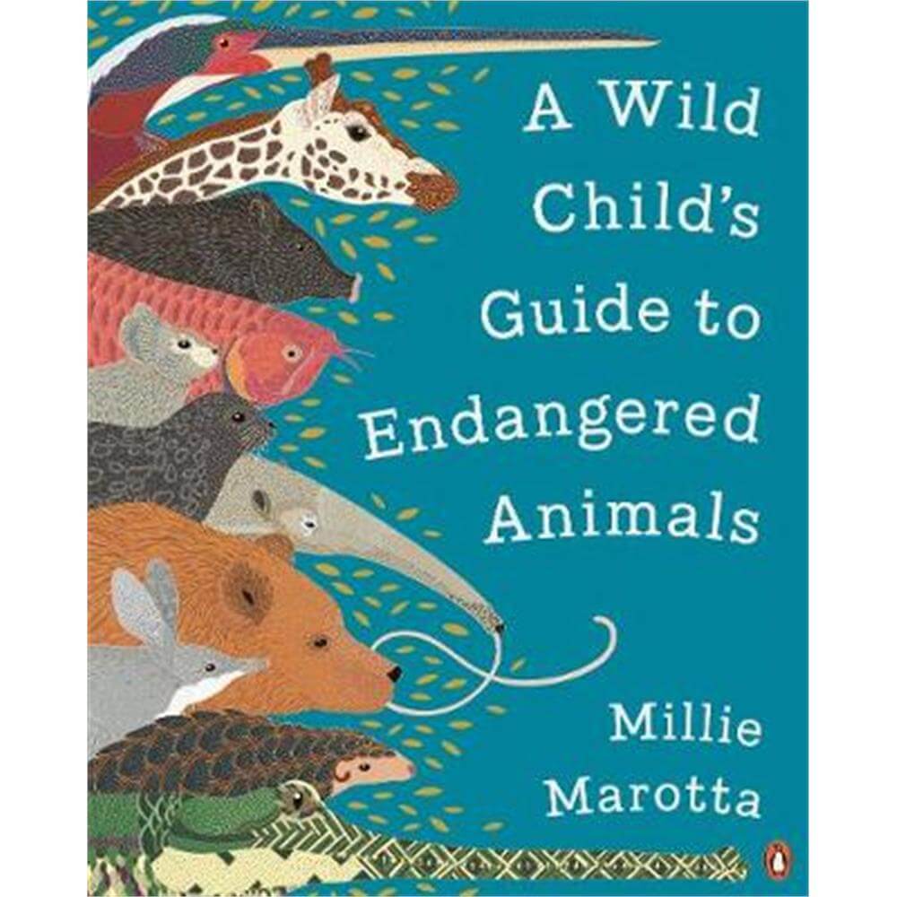 A Wild Child's Guide to Endangered Animals (Paperback) - Millie Marotta